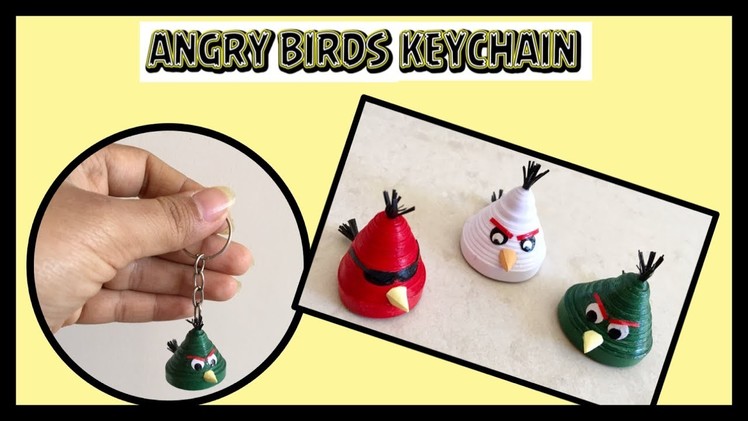 Quilling Angry Birds Keychain. DIY. Angry Birds Craft | Priti Sharma