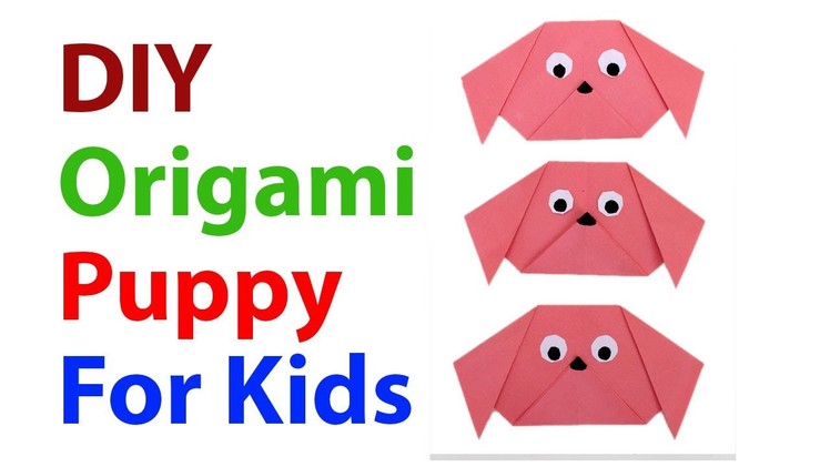 Cute Origami Puppy For Kids - DIY How To Make Easy Puppy Origami- Step By Step Easy Origami Tutorial