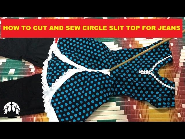 ✔ DIY HOW TO CUT AND SEW CIRCLE SLIT TOP FOR JEANS IN TAMIL #005