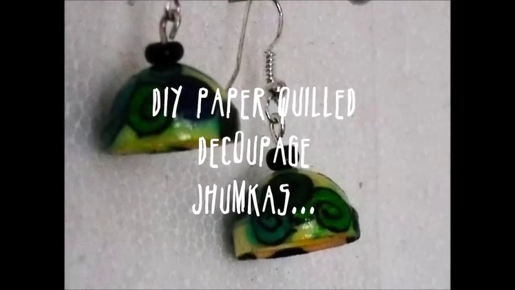 DIY Paper Quilled Decoupage Jhumka Tutorial: No Printer Required!