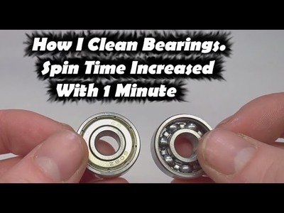 Fidget Toy Spinner Increase Spin Time | How to Clean Bearings for Fidget Toy Hand Spinners