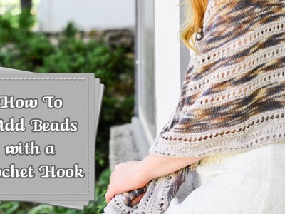 How to Add Beads As You Knit, Using a Crochet Hook
