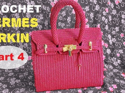 How to Crochet Hermes Birkin Bag Part 4