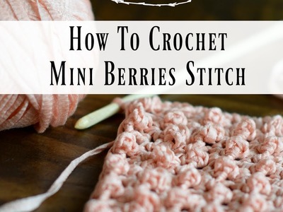 How To Crochet Simple Mini Berries Stitch