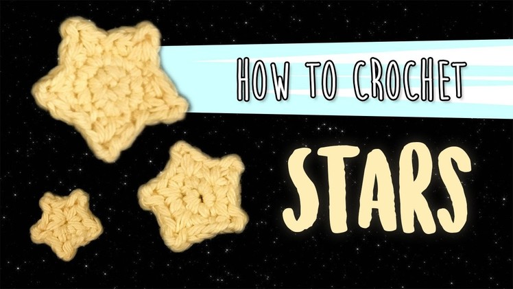 How to Crochet: Stars (Multiple sizes)
