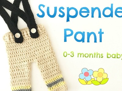 How to Crochet Suspender Pant (0-3 months)