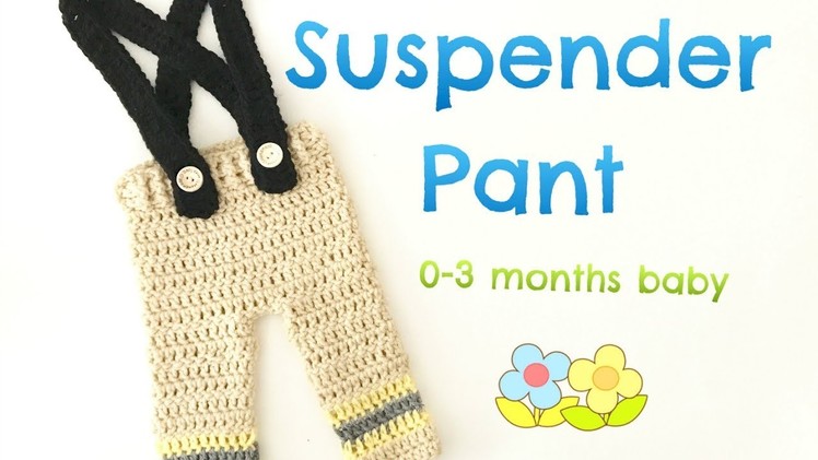 How to Crochet Suspender Pant (0-3 months)