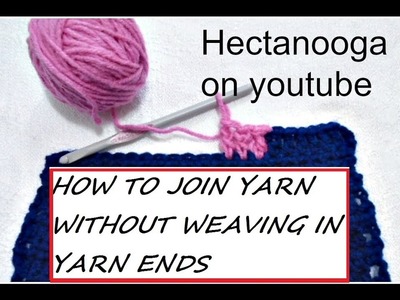 How to join yarn without weaving in yarn ends - CROCHET TIPS AND TRICKS