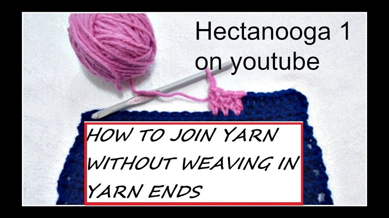 How to join yarn without weaving in yarn ends - CROCHET TIPS AND TRICKS