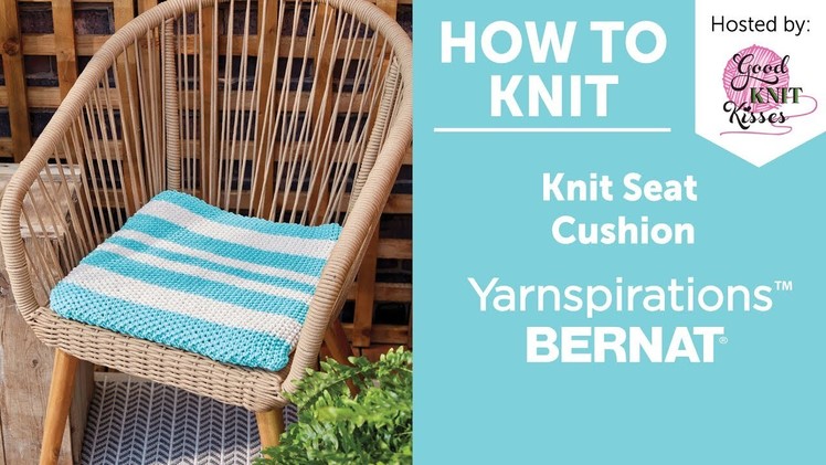 How to Knit a Seat Cushion with Bernat Maker Home Dec