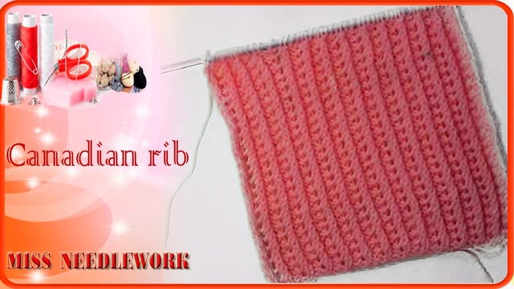 How to Knit: Canadian rib