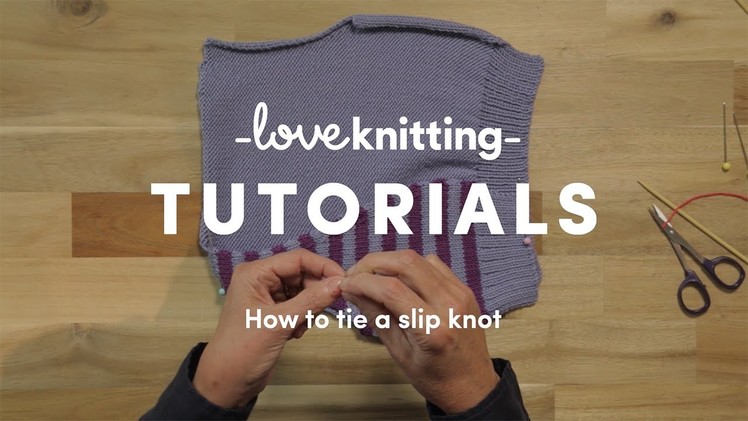 How To Knit - Tie A Slip Knot (US Terminology)