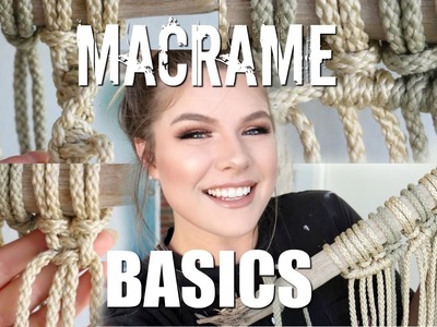 HOW TO: Macrame Basics | Larks Head, Square Knot, Spiral Stitch, Double Half Hitch