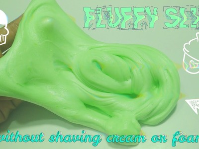 How to make Fluffy Slime without Shaving cream, borax, foam, gom, detergent