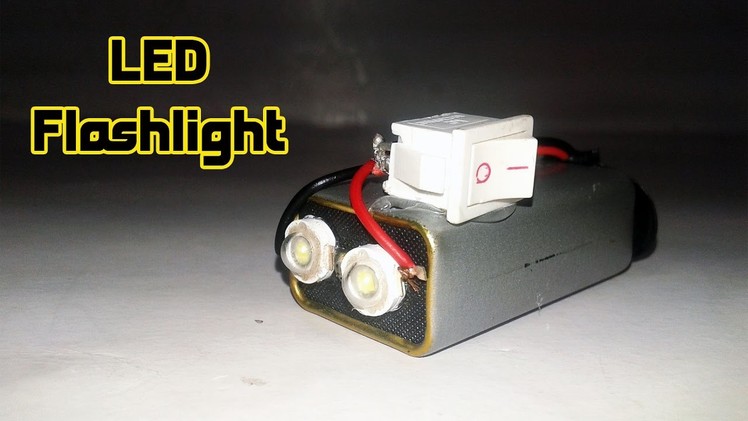 How to Make LED Flashlight at Home