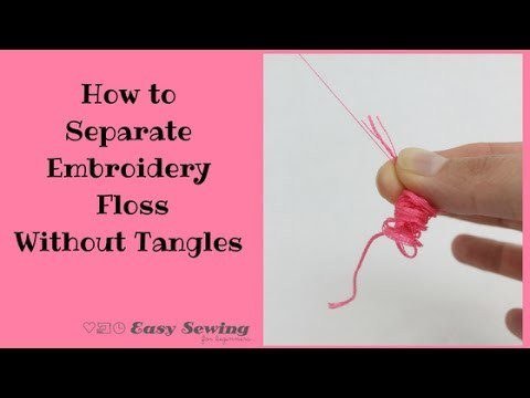 How to Separate Embroidery Floss and Preparing Your Thread for Hand Embroidery