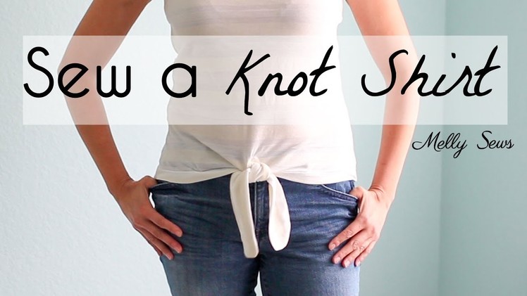 How to Sew a Knot Shirt - Sew a Tie Front Shirt