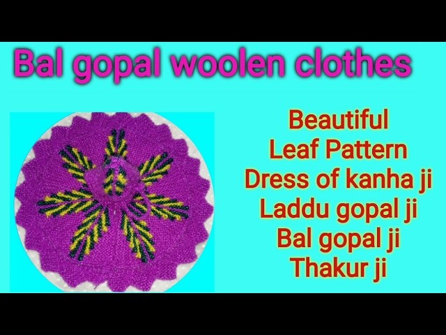 Part 2.3;. How to make. Knitting. Leaf pattern. Beautiful. Dress. Poshak.  Bal gopal