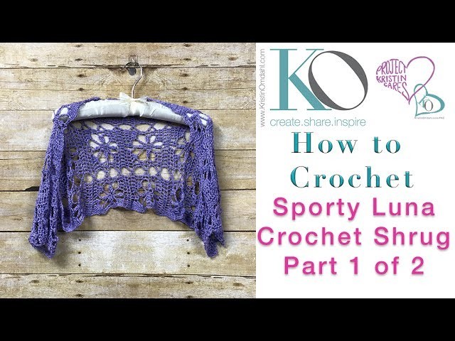 Sporty Luna Crochet Shrug Part 1 of 2 Making Bruges Lace First Strip