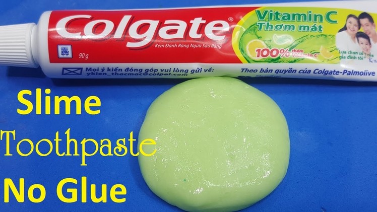 DIY SLIME COLGATE TOOTHPASTE ! How to make Slime No Glue With toothpaste Easy