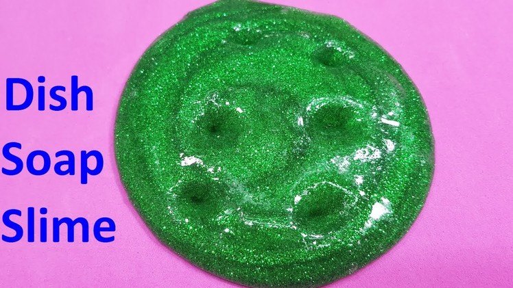 Diy Slime Dish Soap ! How To Make Slime With Glue ,Dish Soap and Lens