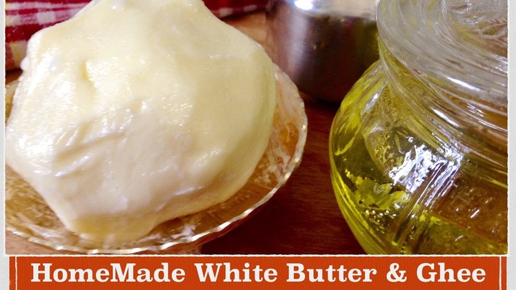 Home Made White Butter. Makhan & Ghee Recipe | How to make White, Salted & Clarified Butter at Home