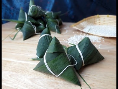 端午到，包粽子啦 How to make Zongzi (sticky rice dumplings in bamboo leaves) for Dragon Boat Festival