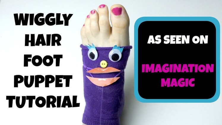 HOW TO MAKE A FOOT PUPPET. HAND AND FOOT PUPPET SHOW FOR CHILDREN- PUPPET SHOWS FOR KIDS