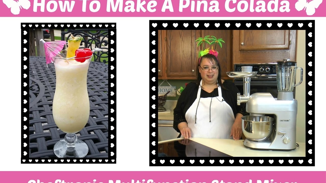 How To Make a Pina Colada ~ Cheftronic Multifunction Stand Mixer ~ Amy Learns to Cook