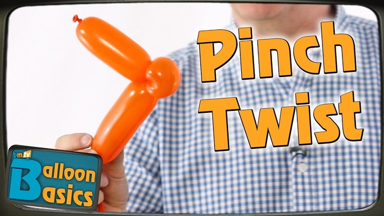 How to make a Pinch Twist in a Modelling Balloon - Balloon Basics 18