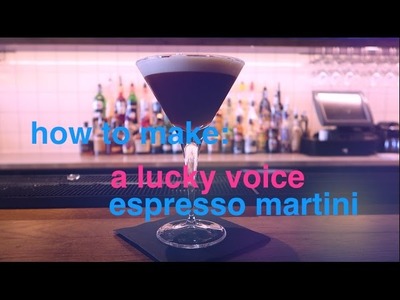 How To Make An Espresso Martini | Lucky Voice