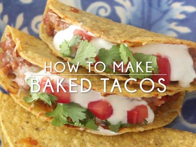 How to Make Baked Tacos