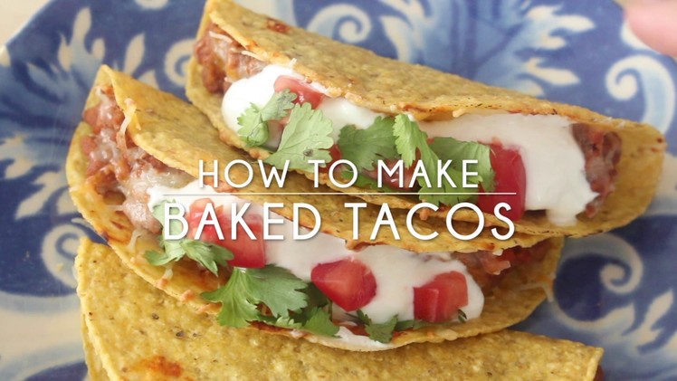 How to Make Baked Tacos