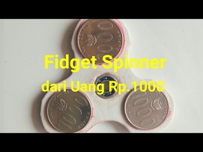 How to Make Easy Fidget Spinner with Coin 1000 Rupiah