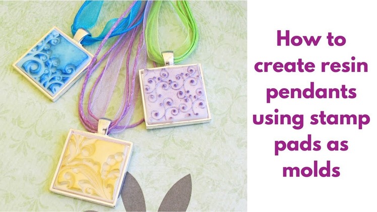 How to make resin pendants using stamp pads as molds