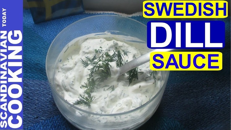 How To Make Swedish Dill Sauce ????