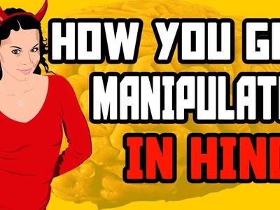 The 25 Most Common Mistakes We All Make(Hindi) - How To Manipulate People in Hindi