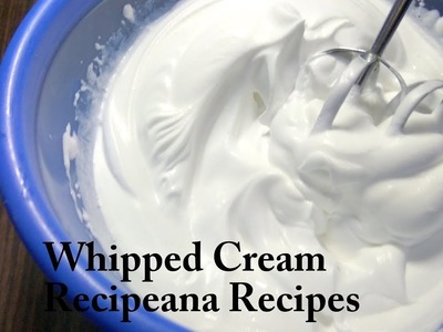 Whipped Cream | How to make Whipped Cream at Home | Recipeana
