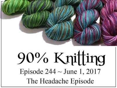 90% Knitting - Episode 244