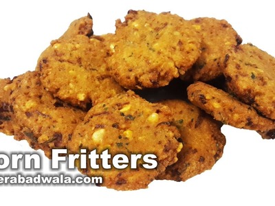 Corn Vada Recipe Video - How to Make Corn Fritters at Home - Easy, Quick & Simple