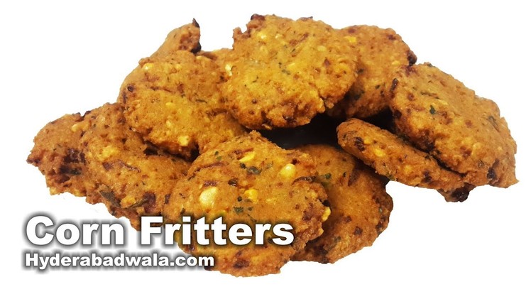 Corn Vada Recipe Video - How to Make Corn Fritters at Home - Easy, Quick & Simple