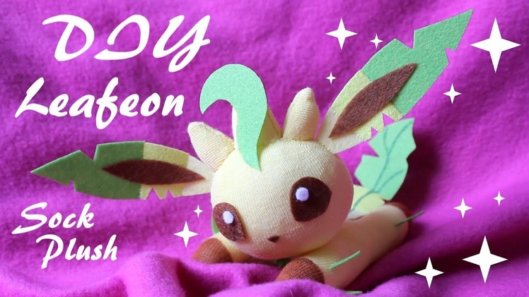 ❤ DIY Leafeon Sock Plush!  How To Make A Cute Pokemon Plushie! ❤