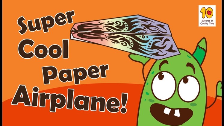 Fun Activities to do with your kids at home - How to Make a Very Cool Paper Airplane