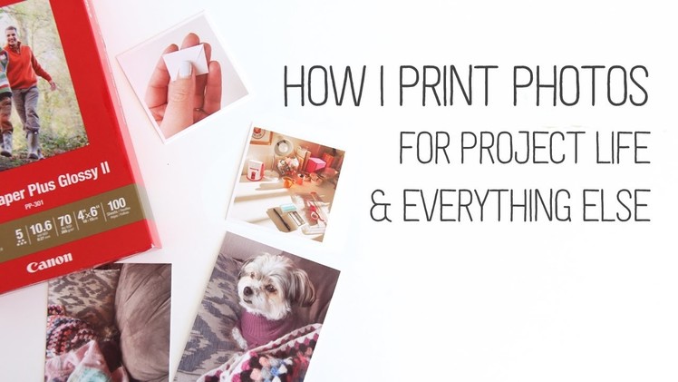 How I print photos for Project Life & everything else!
