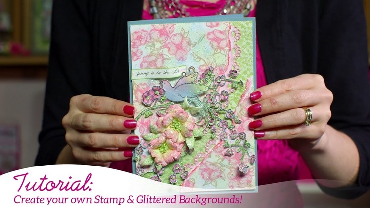 How to Create your Own Stamped and Glittered Backgrounds -Flowering Dogwood Collection