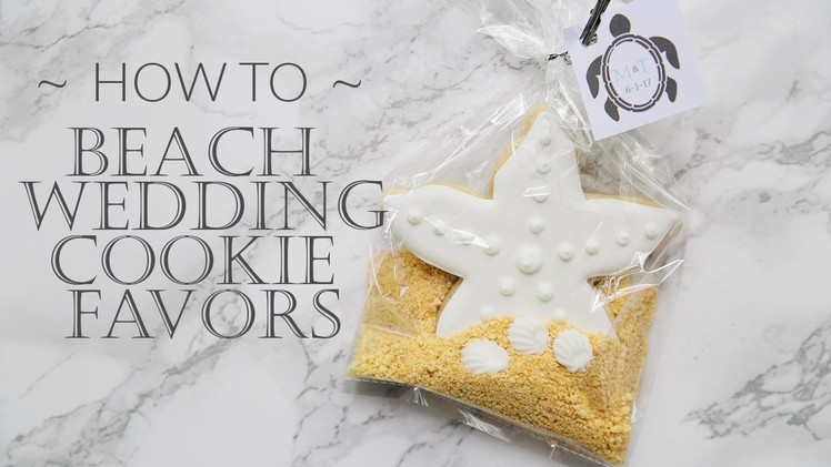 How to decorate Starfish Sugar Cookies with Royal Icing - Beach Wedding Favors
