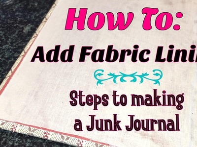 How to : Fabric Lined Junk Journal   | I'm A Cool Mom