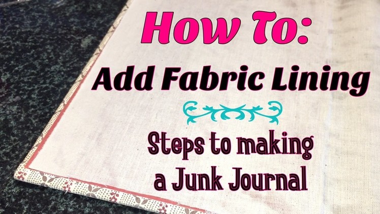 How to : Fabric Lined Junk Journal   | I'm A Cool Mom