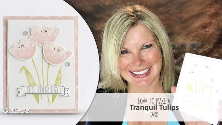 How to make a Tranquil Tulips card and giveaway - Happy New Stampin Up Catalog Day