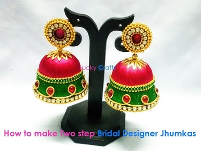 How to Make Two Step Bridal Designer Silk Thread Jhumkas
